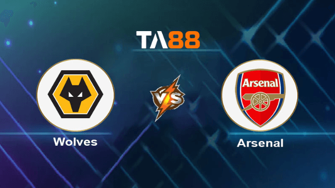 TA88 Soi kèo nhận định Wolverhampton Wanderers vs Arsenal, 01h30 ngày 21/04/2024