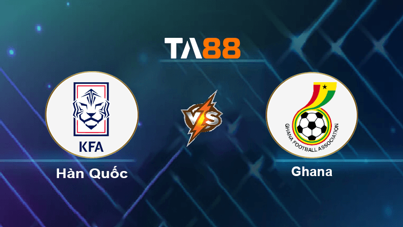TA88 Soi kèo nhận định Hàn Quốc vs Ghana, 20h00 ngày 28/11/2022