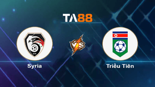 TA88 Soi kèo nhận định Syria vs Triều Tiên, 00h00 ngày 17/11/2023