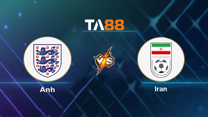 TA88 Soi kèo nhận định Anh vs Iran , 20h00 ngày 21/11/2022