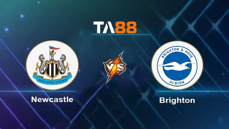 TA88 Soi kèo nhận định Newcastle United vs Brighton & Hove Albion , 01h30 ngày 19/05/2023