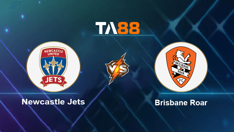 TA88 Soi kèo nhận định Newcastle Jets vs Brisbane Roar, 15h45 ngày 16/12/2022