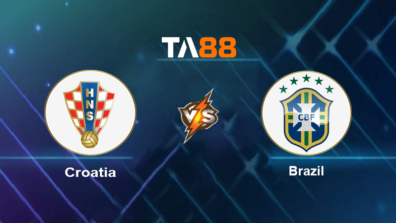 TA88 Soi kèo nhận định Croatia vs Brazil , 22h00 ngày 09/12/2022