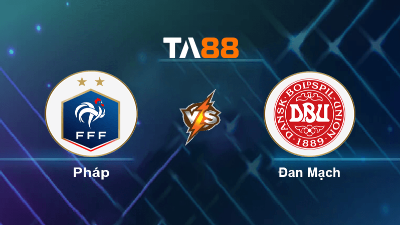 TA88 Soi kèo nhận định Pháp vs Đan Mạch, 23h00 ngày 26/11/2022