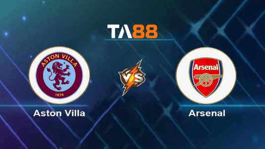 TA88 Soi kèo nhận định Aston Villa vs Arsenal, 00h30 ngày 10/12/2023