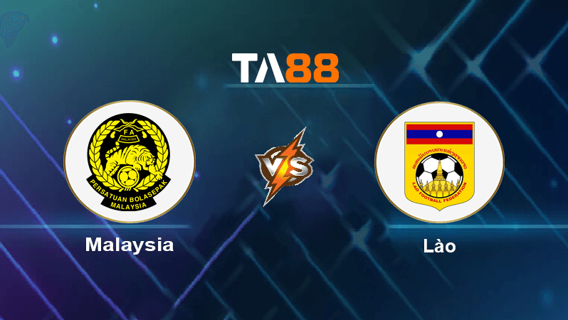 TA88 Soi kèo nhận định Malaysia vs Lào, 19h30 ngày 24/12/2022