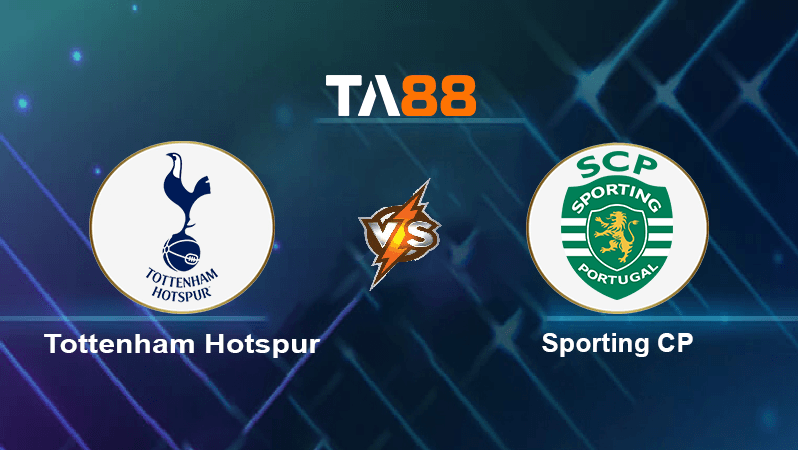 TA88 Soi kèo nhận định Tottenham Hotspur vs Sporting CP, 02h00 ngày 27/10/2022