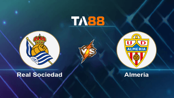 TA88 Soi kèo nhận định Real Sociedad vs Almería, 02h00 ngày 15/04/2024