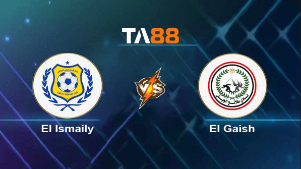 TA88 Soi kèo nhận định El Ismaily vs El Gaish , 23h00 ngày 08/06/2023
