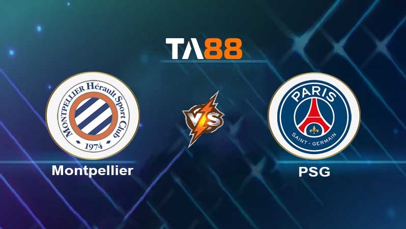 TA88 Soi kèo nhận định Montpellier vs Paris Saint Germain , 03h00 ngày 02/02/2022