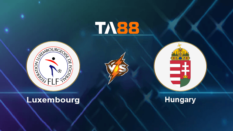 TA88 Soi kèo nhận định Luxembourg vs Hungary, 02h00 ngày 18/11/2022