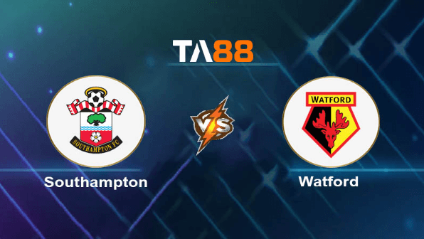 TA88 Soi kèo nhận định Southampton vs Watford, 02h45 ngày 07/02/2024
