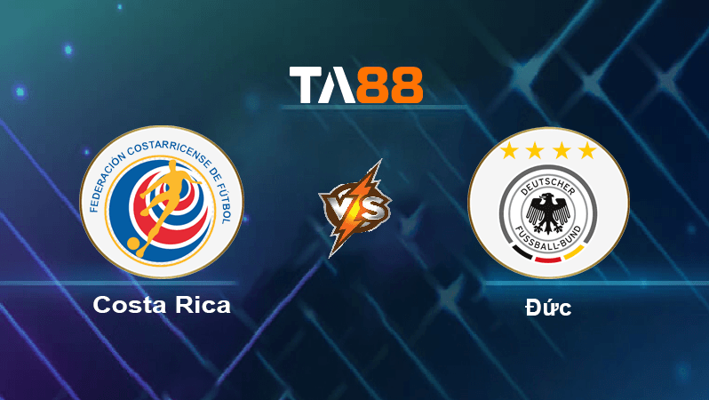 TA88 Soi kèo nhận định Costa Rica vs Đức, 02h00 ngày 02/12/2022