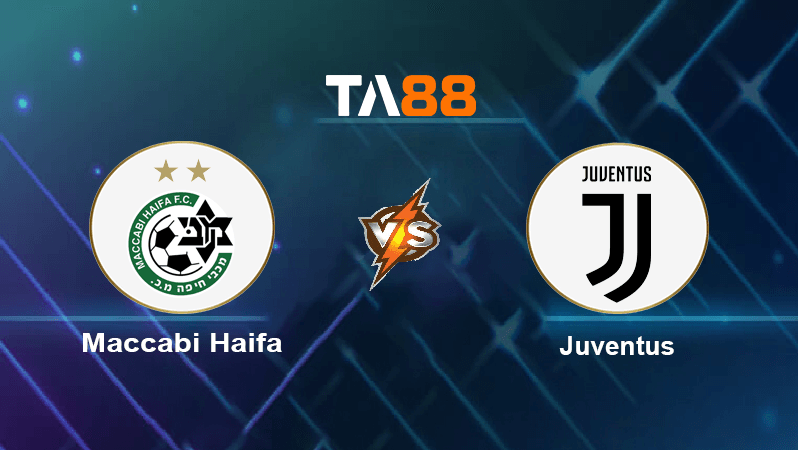 TA88 Soi kèo nhận định Maccabi Haifa vs Juventus, 23h45 ngày 11/10/2022