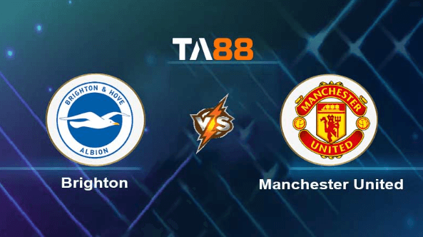 TA88 Soi kèo nhận định Brighton & Hove Albion vs Manchester United , 02h00 ngày 05/05/2023