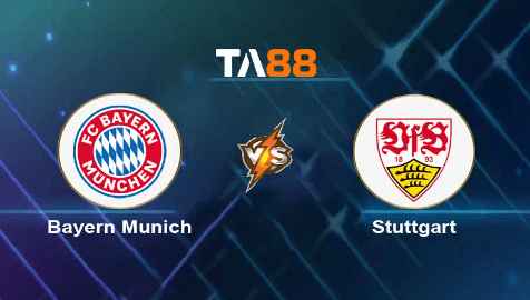 TA88 Soi kèo nhận định Bayern Munich vs Stuttgart, 01h30 ngày 18/12/2023