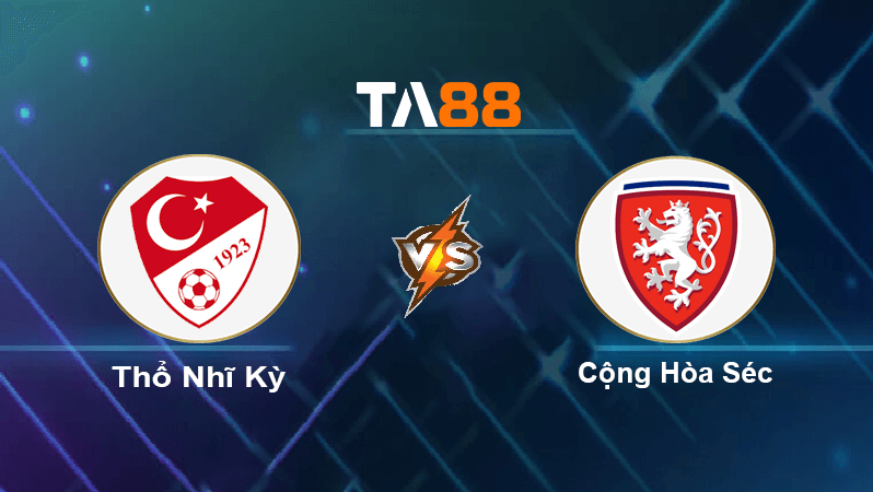 TA88 Soi kèo nhận định Thổ Nhĩ Kỳ vs Cộng Hòa Séc , 00h00 ngày 20/11/2022