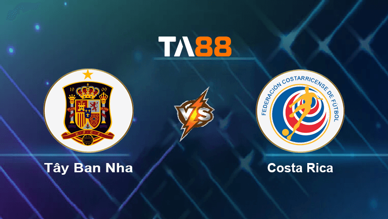 TA88 Soi kèo nhận định Tây Ban Nha vs Costa Rica, 23h00 ngày 23/11/2022
