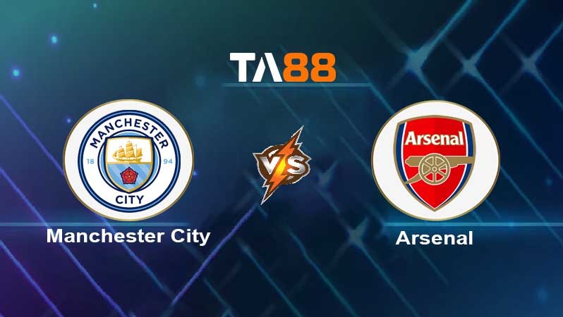 TA88 Soi kèo nhận định Manchester City vs Arsenal , 03h00 ngày 28/01/2022