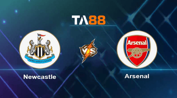 TA88 Soi kèo nhận định Newcastle United vs Arsenal , 22h30 ngày 07/05/2023