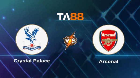 TA88 Soi kèo nhận định Crystal Palace vs Arsenal, 02h00 ngày 22/08/2023