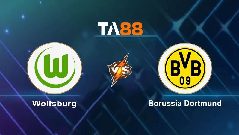 TA88 Soi kèo nhận định Wolfsburg vs Borussia Dortmund , 00h30 ngày 09/11/2022
