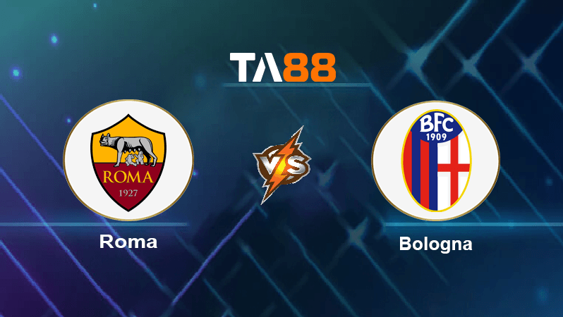 TA88 Soi kèo nhận định Roma vs Bologna, 22h30 ngày 04/01/2023