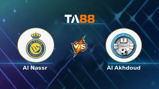 TA88 Soi kèo nhận định Al Nassr vs Al Akhdoud, 01h00 ngày 25/11/2023