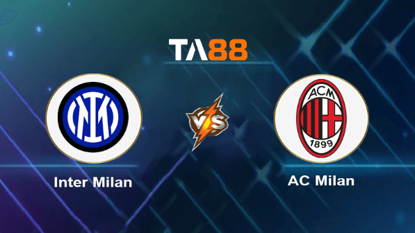 TA88 Soi kèo nhận định Inter Milan vs AC Milan , 02h00 ngày 17/05/2023
