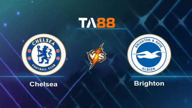 TA88 Soi kèo nhận định Chelsea vs Brighton & Hove Albion , 21h00 ngày 15/04/2023