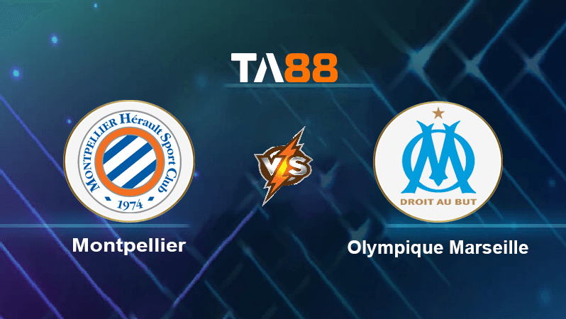 TA88 Soi kèo nhận định Montpellier vs Olympique Marseille, 01h00 ngày 03/01/2023