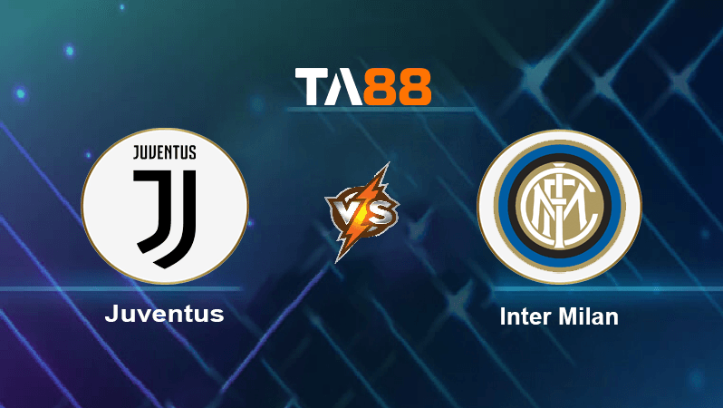 TA88 Soi kèo nhận định Juventus vs Inter Milan, 02h45 ngày 07/11/2022