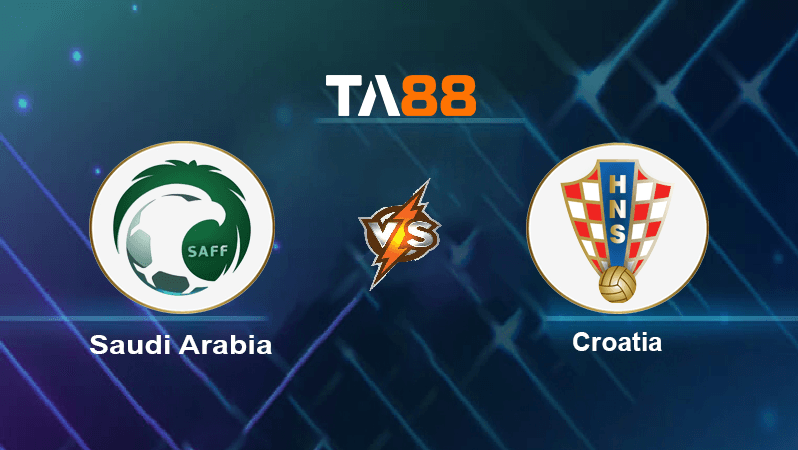 TA88 Soi kèo nhận định Saudi Arabia vs Croatia , 17h00 ngày 16/11/2022