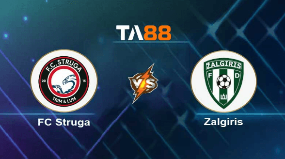 TA88 Soi kèo nhận định FC Struga vs Zalgiris, 22h00 ngày 18/07/2023
