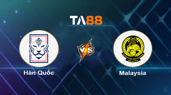 TA88 Soi kèo nhận định Hàn Quốc vs Malaysia, 18h30 ngày 25/01/2024