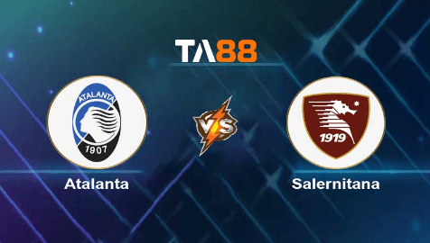 TA88 Soi kèo nhận định Atalanta vs Salernitana, 02h45 ngày 19/12/2023
