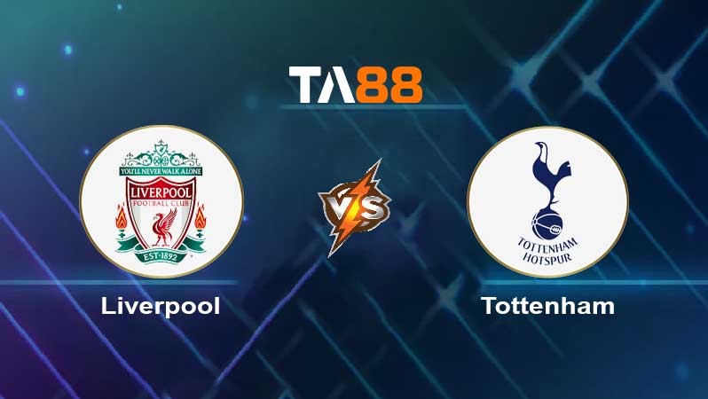 TA88 Soi kèo nhận định Liverpool vs Tottenham Hotspur , 22h30 ngày 30/04/2023