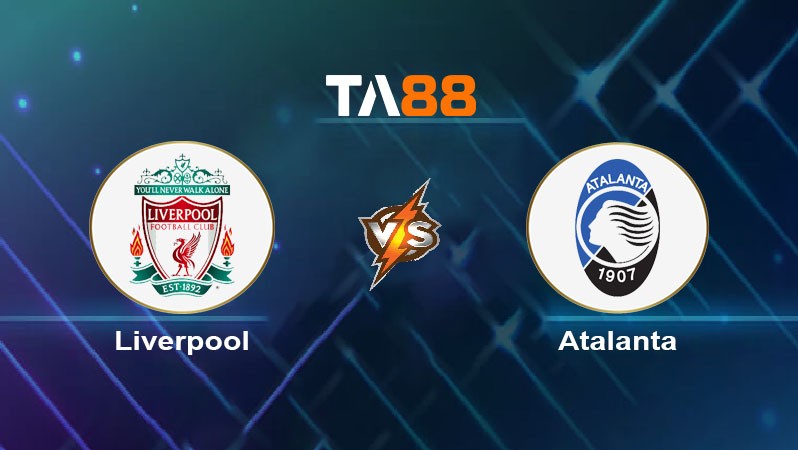 TA88 Soi kèo nhận định Liverpool vs Atalanta, 02h00 ngày 12/04/2024