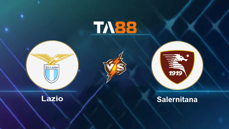 TA88 Soi kèo nhận định Lazio vs Salernitana, 00h00 ngày 31/10/2022