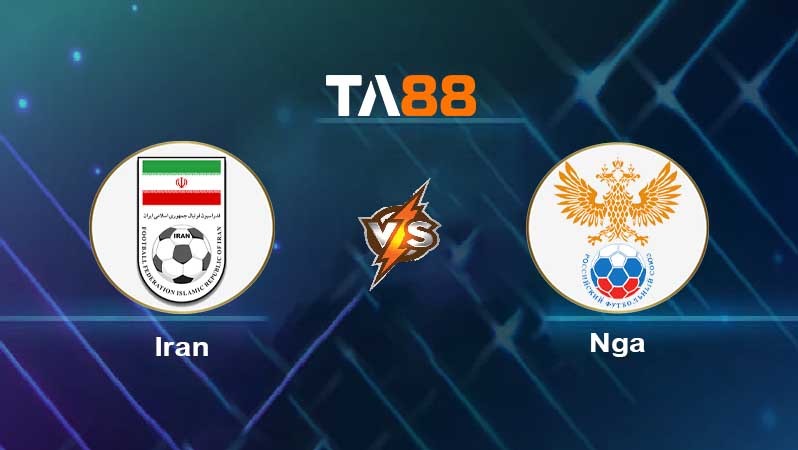TA88 Soi kèo nhận định Iran vs Nga , 00h00 ngày 24/03/2023