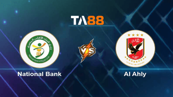TA88 Soi kèo nhận định National Bank vs Al Ahly , 01h30 ngày 30/06/2023