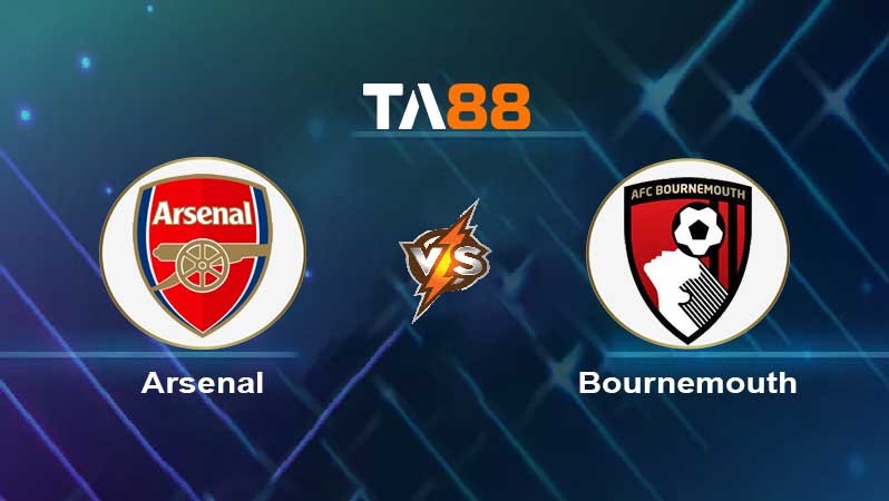 TA88 Soi kèo nhận định Arsenal vs AFC Bournemouth , 22h00 ngày 04/03/2023