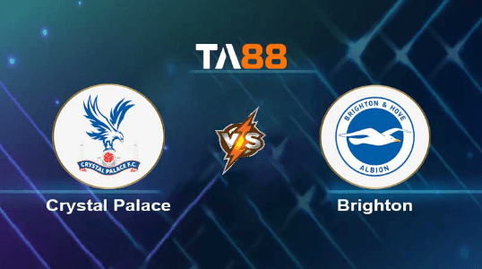 TA88 Soi kèo nhận định Crystal Palace vs Brighton &amp; Hove Albion, 03h00 ngày 22/12/2023