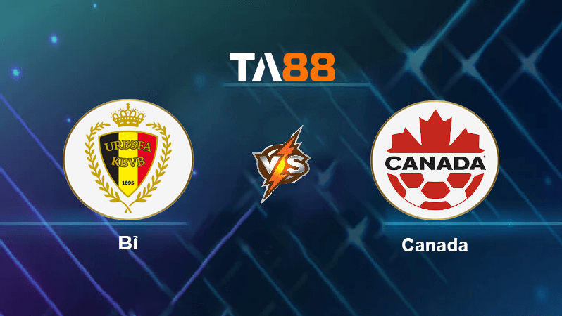 TA88 Soi kèo nhận định Bỉ vs Canada , 02h00 ngày 24/11/2022