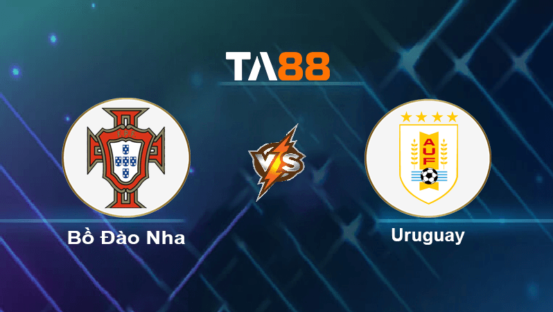 TA88 Soi kèo nhận định Bồ Đào Nha vs Uruguay , 02h00 ngày 29/11/2022
