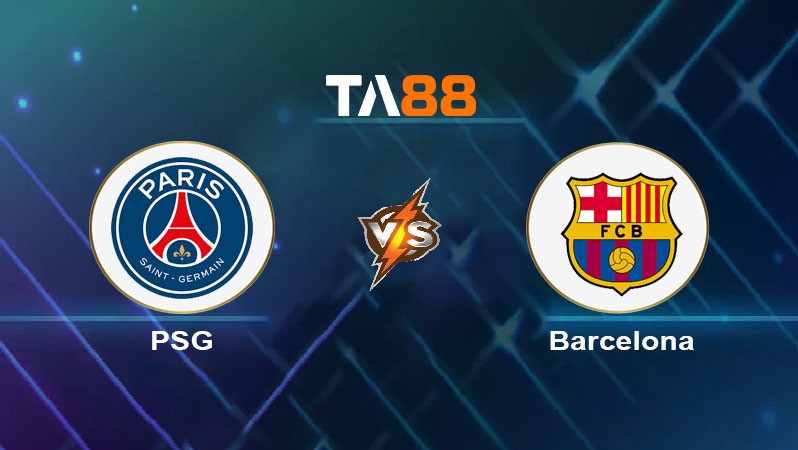 TA88 Soi kèo nhận định Paris Saint Germain vs Barcelona, 02h00 ngày 11/04/2024